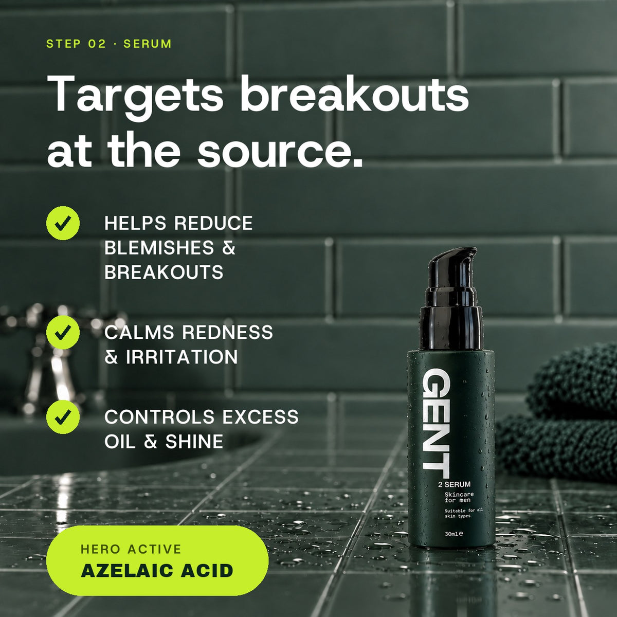 GENT Face Serum: helps reduce blemishes and breakouts, calms redness and irritation, controls excess oil and shine. Hero active Azelaic Acid.